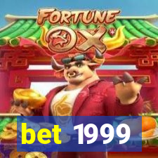 bet 1999